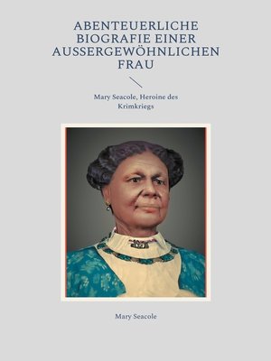 cover image of Abenteuerliche Biografie einer außergewöhnlichen Frau